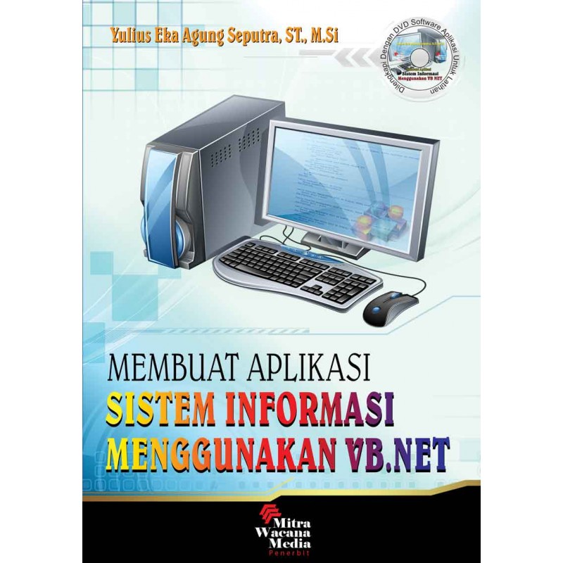 Membuat Aplikasi Sistem Informasi Menggunakan Vbnet 9420